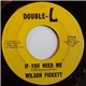 Wilson Pickett - If You Need Me / Baby Call On Me